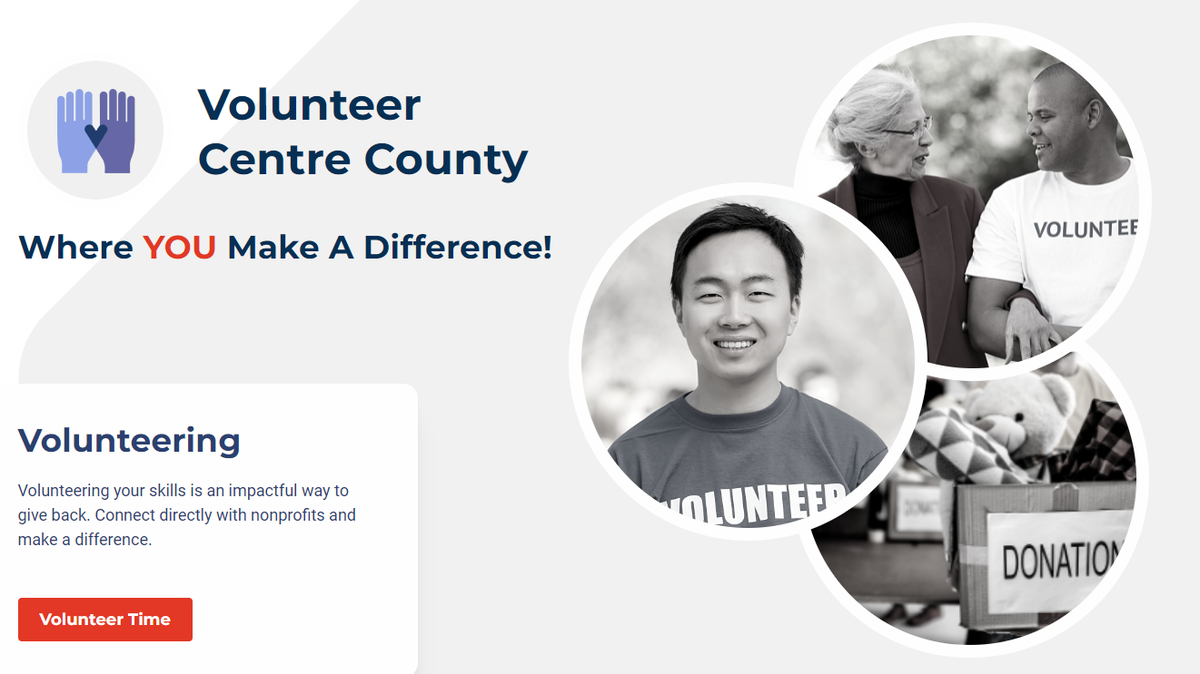 A new website, www.volunteercentrecounty.org, recently launched to connect volunteers with nonprofits.