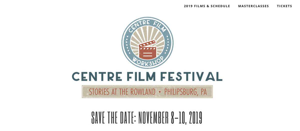 The inaugural Centre Film Festival will take place at the Rowland Theatre in Philipsburg Nov. 8-10, beginning at 5 p.m. Nov. 8 with an opening ceremony.