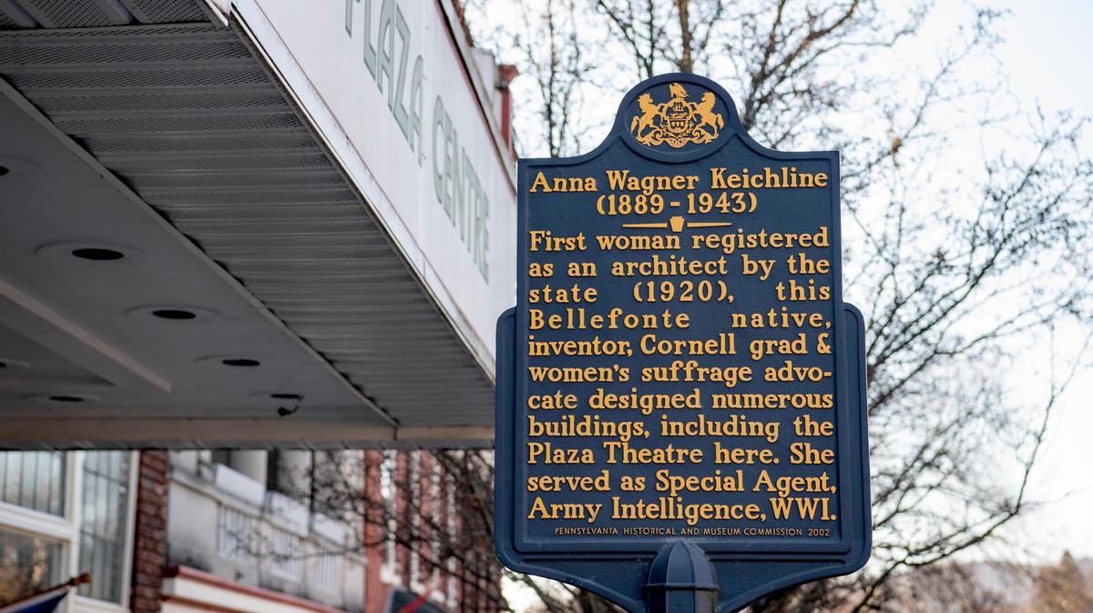 A historical marker outside of the Plaza Centre on High Street in Bellefonte honors architect Anna Keichline.