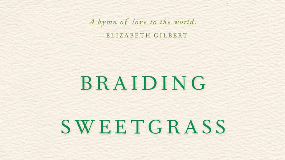 “Braiding Sweetgrass: Indigenous Wisdom, Scientific Knowledge, and the Teachings of Plants” is the 2022 Centre County Reads selection.
