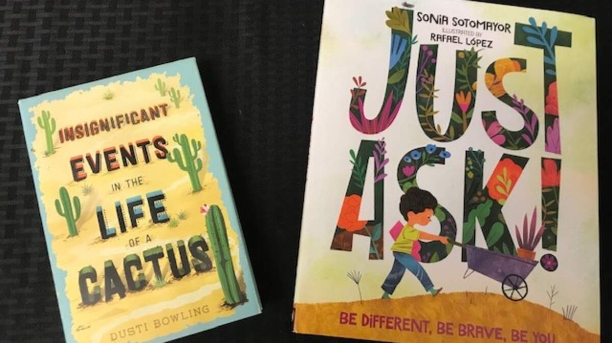 The 2020 One Book, One Bellefonte title is the middle grade fiction novel “Insignificant Events in the Life of a Cactus” by Dusti Bowling. This year’s companion text for younger readers is “Just Ask!” by Supreme Court Justice Sonia Sotomayor.