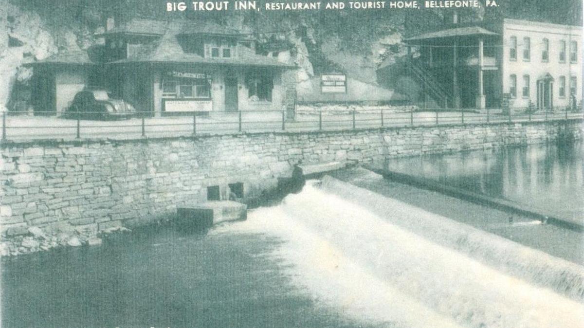 The Big Trout Inn restaurant and tourist home was located in Bellefonte.